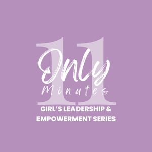 Sponsorpitch & Only 11 Minutes: Girl's Leadership & Empowerment Series